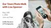 Flier for Our Town Photo Walk with Lisa Spencer